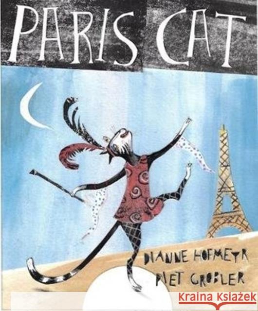 Paris Cat Dianne Hofmeyr 9781910328590 Tiny Owl Publishing Ltd - książka