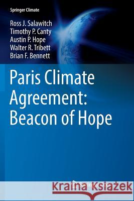 Paris Climate Agreement: Beacon of Hope Ross J. Salawitch Timothy P. Canty Austin P. Hope 9783319836232 Springer - książka