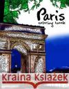 Paris coloring book: Fantastic Cities coloring book Geo Publisher 9781534898448 Createspace Independent Publishing Platform