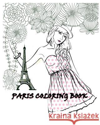 Paris Coloring Book: Paris Fashions Coloring Book Alexandrine 9781523266296 Createspace Independent Publishing Platform - książka