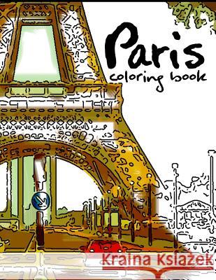 Paris coloring book: Stress Relieving Patterns Geo Publisher 9781534897861 Createspace Independent Publishing Platform - książka