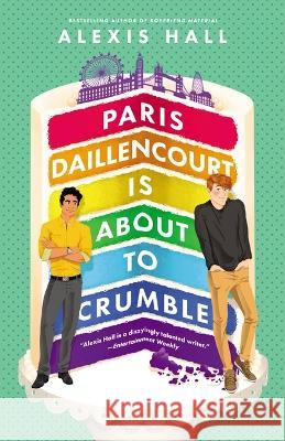 Paris Daillencourt Is about to Crumble Alexis Hall 9781538703335 Forever - książka
