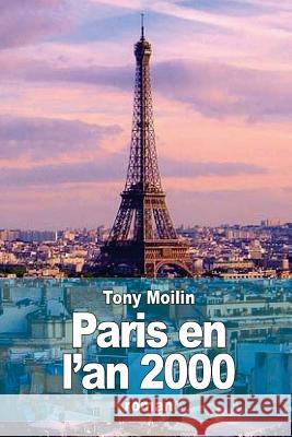 Paris en l'an 2000 Moilin, Tony 9781516975280 Createspace - książka
