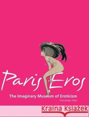 Paris Eros Hans-Jürgen Döpp 9781646991396 Parkstone Press USA, Limited - książka