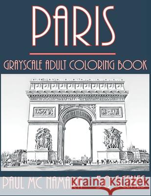Paris Grayscale: Adult Coloring Book Paul M 9789527278291 Paul MC Namara - książka