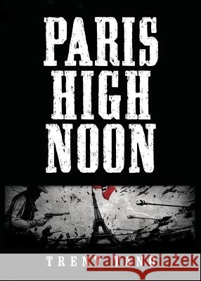 Paris High Noon Trent Edward Tano   9781634434379 Trent Tano - książka