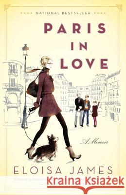 Paris in Love: A Memoir Eloisa James 9780812981902 Random House USA Inc - książka