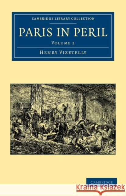 Paris in Peril Henry Vizetelly 9781108035385 Cambridge University Press - książka