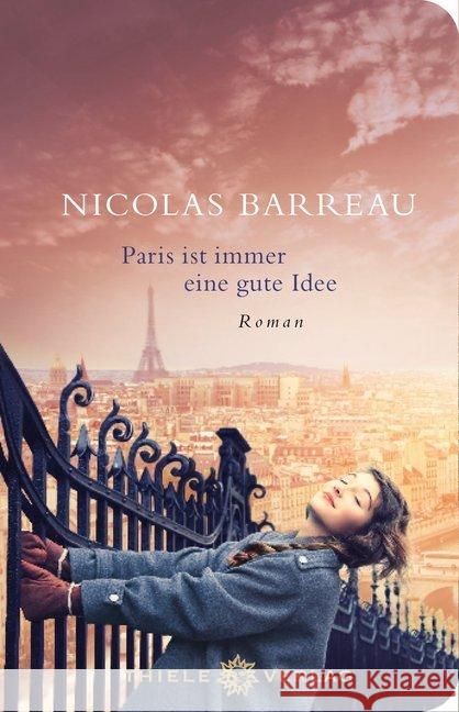 Paris ist immer eine gute Idee, Geschenkausgabe : Roman Barreau, Nicolas 9783851793932 Thiele - książka