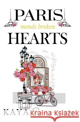 Paris Mends Broken Hearts Kaya Quinsey 9781091907294 Independently Published - książka