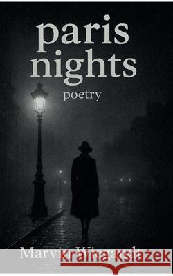 paris nights: poetry Marvin Wiegandt 9783819246852 Bod - Books on Demand - książka