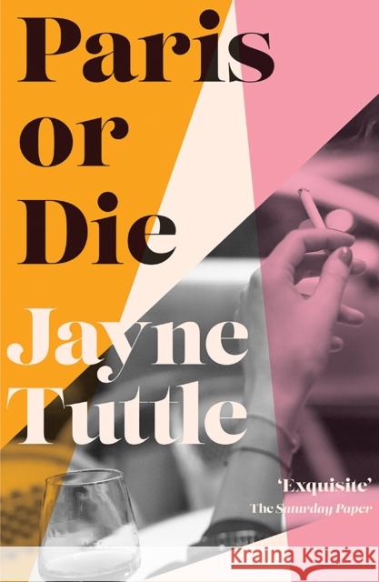 Paris or Die Jayne Tuttle 9781743798300 Hardie Grant Books - książka