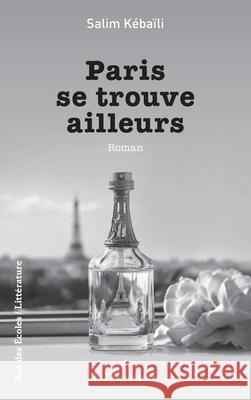 Paris se trouve ailleurs Salim K?ba?li 9782336522272 Editions L'Harmattan - książka