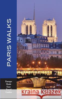Paris Walks: Walking Tours of Neighborhoods and Major Sights of Paris Andy Herbach 9781721624126 Createspace Independent Publishing Platform - książka