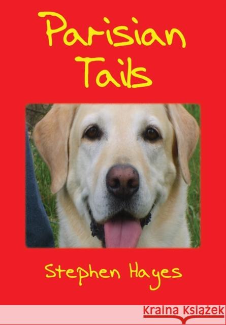 Parisian Tails Stephen Hayes   9780994459039 Stephen Hayes, Australia - książka