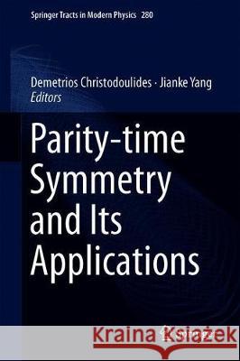 Parity-Time Symmetry and Its Applications Christodoulides, Demetrios 9789811312465 Springer - książka