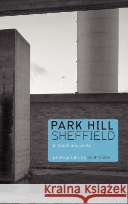 Park Hill Sheffield Collie, Keith 9781904662174 Categorical Books - książka