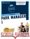 Park Manager I (C-383): Passbooks Study Guide Volume 383 National Learning Corporation 9781731803832 National Learning Corp