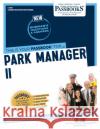 Park Manager II (C-384): Passbooks Study Guide Volume 384 National Learning Corporation 9781731803849 National Learning Corp