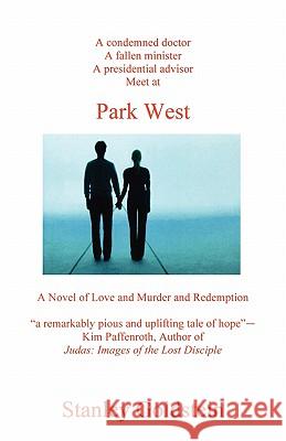 Park West: A Novel of Love and Murder and Redemption Stanley Goldstein 9780971770546 Wyston Books - książka