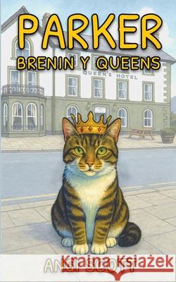 Parker Brenin y Queens Angi Scott Catrin Roberts 9781068259043 Scott Press - książka