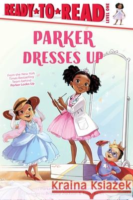Parker Dresses Up: Ready-To-Read Level 1 Jessica Curry Parker Curry Brittany Jackson 9781665902557 Simon Spotlight - książka