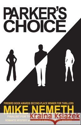 Parker's Choice Mike Nemeth 9780996537001 Nemo Writes, LLC - książka