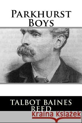 Parkhurst Boys Talbot Baines Reed 9781987661071 Createspace Independent Publishing Platform - książka