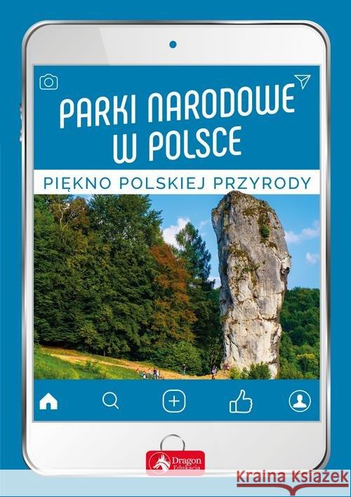 Parki narodowe w Polsce  9788378879541 Dragon - książka