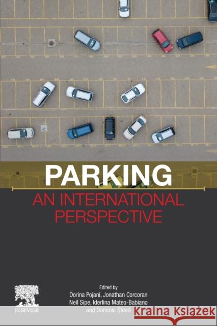 Parking: An International Perspective Dorina Pojani Jonathan Corcoran Neil Sipe 9780128152652 Elsevier - książka