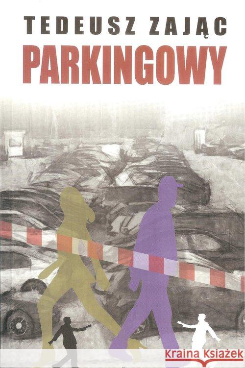 Parkingowy Zając Tadeusz 9788363158705 Astra (Łódź) - książka