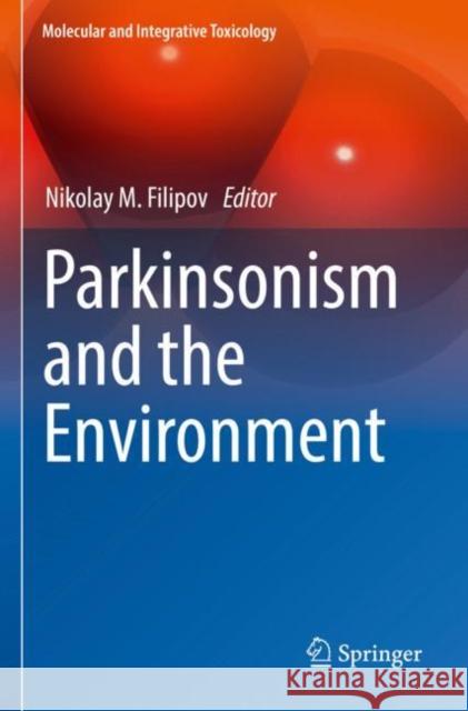 Parkinsonism and the Environment Nikolay M. Filipov 9783030874537 Springer - książka