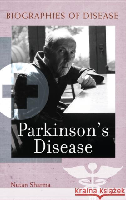 Parkinson's Disease Nutan, M.D. Sharma 9780313342172 Greenwood Press - książka