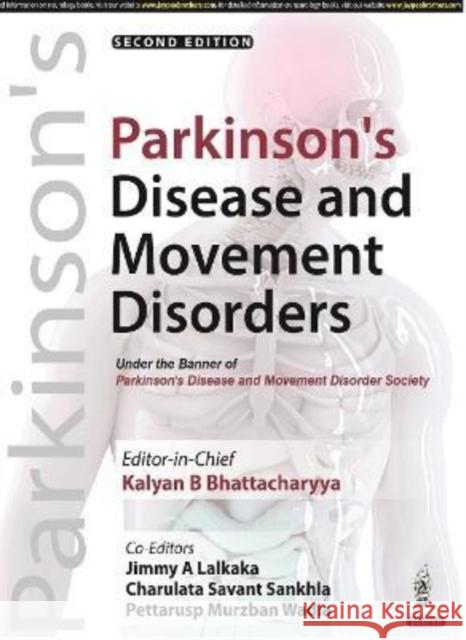 Parkinsons Disease and Movement Disorders Kalyan B Bhattacharyya Jimmy A Lalkaka Charulata Savant Sankhla 9789354650352 Jaypee Brothers Medical Publishers - książka