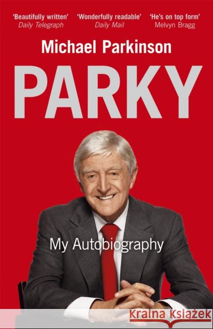 Parky: My Autobiography: A Full and Funny Life Michael Parkinson 9780340961674  - książka