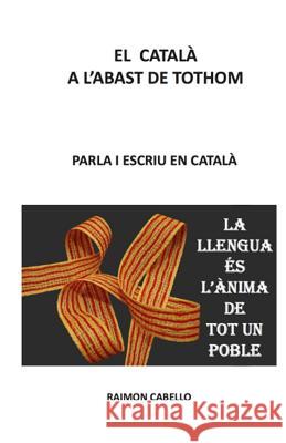 parla i escriu en català Cabello, Raimon 9781530922406 Createspace Independent Publishing Platform - książka