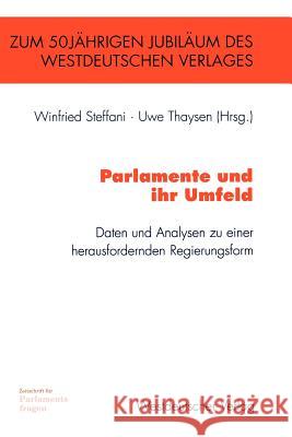 Parlamente Und Ihr Umfeld: Daten Und Analysen Zu Einer Herausfordernden Regierungsform Steffani, Winfried 9783322866134 Vs Verlag F R Sozialwissenschaften - książka