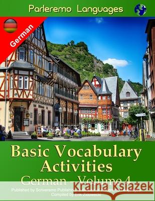 Parleremo Languages Basic Vocabulary Activities German - Volume 4 Erik Zidowecki 9781523206681 Createspace Independent Publishing Platform - książka