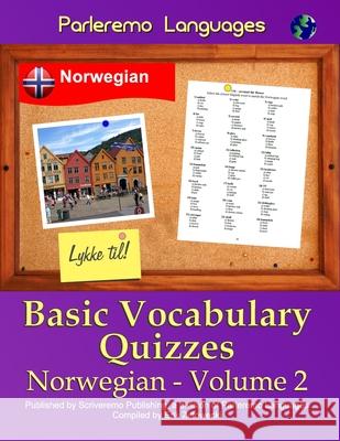 Parleremo Languages Basic Vocabulary Quizzes Norwegian - Volume 2 Erik Zidowecki 9781522979371 Createspace Independent Publishing Platform - książka