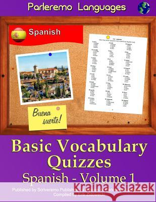 Parleremo Languages Basic Vocabulary Quizzes Spanish - Volume 1 Erik Zidowecki 9781522937722 Createspace Independent Publishing Platform - książka