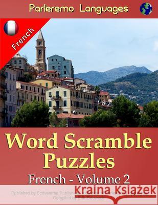 Parleremo Languages Word Scramble Puzzles French - Volume 2 Erik Zidowecki 9781519662453 Createspace Independent Publishing Platform - książka