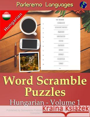 Parleremo Languages Word Scramble Puzzles Hungarian - Volume 1 Erik Zidowecki 9781519709974 Createspace Independent Publishing Platform - książka