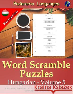 Parleremo Languages Word Scramble Puzzles Hungarian - Volume 5 Erik Zidowecki 9781519710642 Createspace Independent Publishing Platform - książka