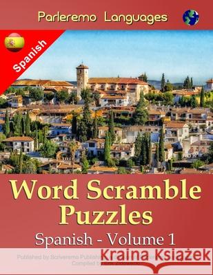 Parleremo Languages Word Scramble Puzzles Spanish - Volume 1 Erik Zidowecki 9781519674517 Createspace Independent Publishing Platform - książka