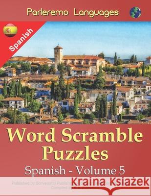 Parleremo Languages Word Scramble Puzzles Spanish - Volume 5 Erik Zidowecki 9781519675194 Createspace Independent Publishing Platform - książka