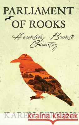 Parliament of Rooks: Haunting Brontë Country Perkins, Karen 9781910115930 Lionheart Publishing House - książka