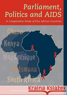 Parliament Politics and AIDS Mary Caesar-Katsenga Marietje Myburg 9781920118228 Institute for Democracy in South Africa - książka