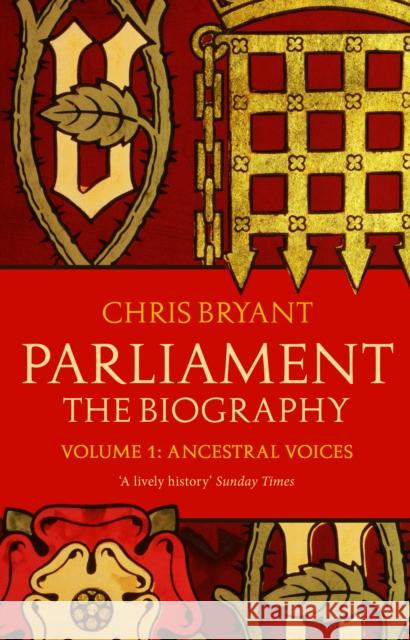 Parliament: The Biography (Volume I - Ancestral Voices) Chris Bryant 9780552779951 Transworld Publishers Ltd - książka