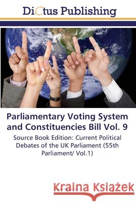 Parliamentary Voting System and Constituencies Bill Vol. 9 Parker, Steven 9783845469553 Dictus Publishing - książka