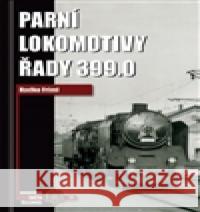 Parní lokomotivy řady 399.0 Radko Friml 9788086116464 Corona - książka